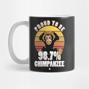 Proud tobe 98,7% Chimpanzee - Funny Evolution Gift Mug